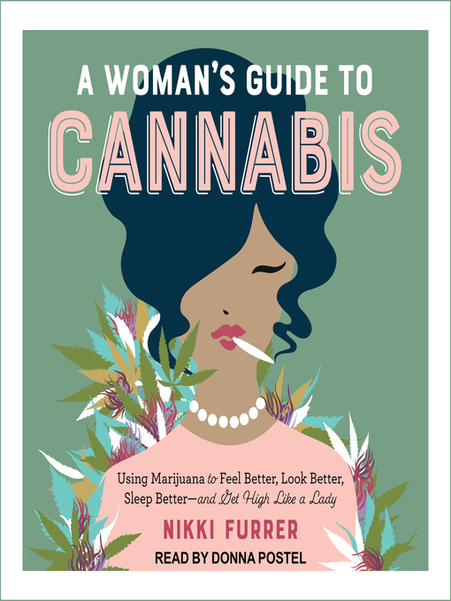 Title details for A Woman's Guide to Cannabis by Nikki Furrer - Available